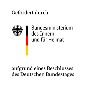 Gefördert durch das Bundesministerium des Innern und für Heimat aufgrund eines Beschlusses des Deutschen Bundestages